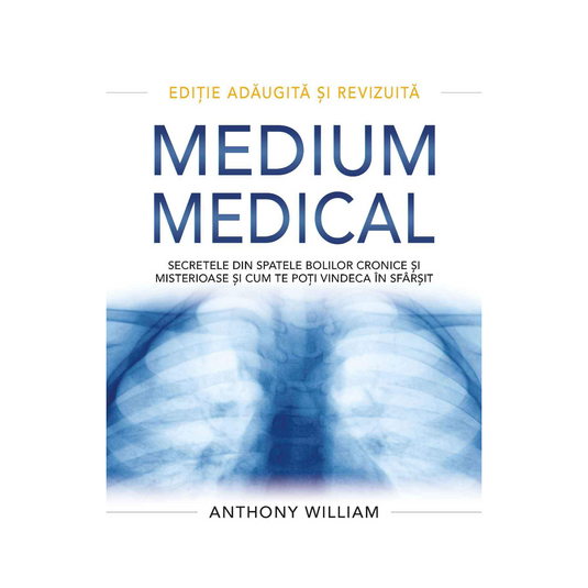 Medical Medium – αναθεωρημένη και διευρυμένη έκδοση (Ρουμανική γλώσσα)